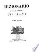 Dizionario della lingua italiana. Tomo primo [-settimo]