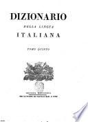 Dizionario della lingua italiana. Tomo primo [-settimo]