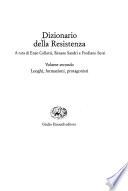 Dizionario della Resistenza: Luoghi, formazioni, protagonisti