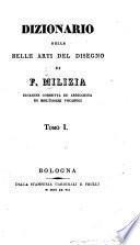 Dizionario delle belle arti del Disegno, estratto in gran parte dalla Enciclopedia metodica da F. M.