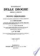 Dizionario delle droghe semplici e composte o nuovo dizionario di storia naturale medica, di farmacologia e di chimica farmaceutica