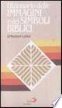 Dizionario delle immagini e dei simboli biblici