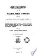 Dizionario delle invenzioni, origini e scoperte, relative ad arti, scienze, ec