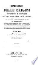 Dizionario delle origini, invenzioni e scoperte nelle arti, nelle scienze, nella geografia, nel commercio, nell'agricoltura ...