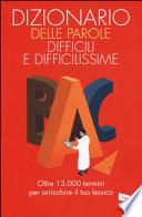 Dizionario delle parole difficili e difficilissime