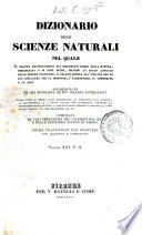 Dizionario delle scienze naturali nel quale si tratta metodicamente dei differenti esseri della natura, ... accompagnato da una biografia de' piu celebri naturalisti, opera utile ai medici, agli agricoltori, ai mercanti, agli artisti, ai manifattori, ...