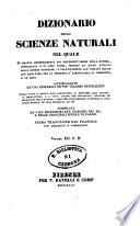 Dizionario delle scienze naturali nel quale si tratta metodicamente dei differenti esseri della natura, ... accompagnato da una biografia de' piu celebri naturalisti, opera utile ai medici, agli agricoltori, ai mercanti, agli