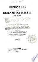 Dizionario delle scienze naturali nel quale si tratta metodicamente dei differenti esseri della natura, ... accompagnato da una biografia de' piu celebri naturalisti, opera utile ai medici, agli agricoltori, ai mercanti, agli artisti, ai manifattori, ...