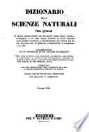 Dizionario delle scienze naturali nel quale si tratta metodicamente dei differenti esseri della natura, considerati o in loro stessi, secondo lo stato attuale delle nostre cognizioni, o relativamente all'utilità che ne può risultare per la medicina, l'agricoltura, il commercio, e le arti