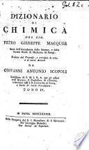 Dizionario di Chimica, ... tradotto dal Francese, e corredato di note, e di nuovi articoli da G. A. Scopoli