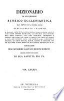 Dizionario Di Erudizione Storico-Ecclesiastica Da S. Pietro Sino Ai Nostri Giorni (etc.)