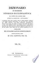 Dizionario Di Erudizione Storico-Ecclesiastica Da S. Pietro Sino Ai Nostri Giorni (etc.)
