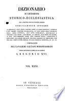 Dizionario Di Erudizione Storico-Ecclesiastica Da S. Pietro Sino Ai Nostri Giorni (etc.)