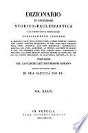 Dizionario Di Erudizione Storico-Ecclesiastica Da S. Pietro Sino Ai Nostri Giorni (etc.)