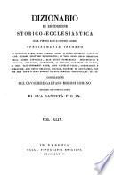 Dizionario Di Erudizione Storico-Ecclesiastica Da S. Pietro Sino Ai Nostri Giorni (etc.)