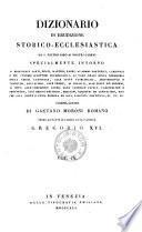 Dizionario Di Erudizione Storico-Ecclesiastica Da S. Pietro Sino Ai Nostri Giorni (etc.)