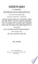 Dizionario di erudizione storico-ecclesiastica da S. Pietro sino ai nostri giorni ...