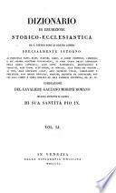 Dizionario di erudizione storico-ecclesiastica da S. Pietro sino ai nostri giorni ...