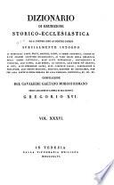 Dizionario di erudizione storico-ecclesiastica da S. Pietro sino ai nostri giorni ...