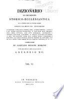 Dizionario di erudizione storico-ecclesiastica da S. Pietro sino ai nostri giorni ...