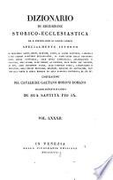Dizionario di erudizione storico-ecclesiastica da S. Pietro sino ai nostri giorni ...