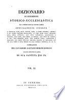 Dizionario di erudizione storico-ecclesiastica da S. Pietro sino ai nostri giorni ...