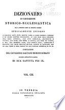 Dizionario di erudizione storico-ecclesiastica da S. Pietro sino ai nostri giorni ...