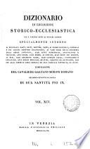 Dizionario di erudizione storico-ecclesiastica da s. Pietro sino ai nostri giorni