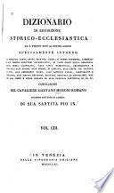 Dizionario di erudizione storico-ecclesiastica da S. Pietro sino ai nostri giorni ...