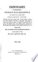 Dizionario di erudizione storico-ecclesiastica da S. Pietro sino ai nostri giorni ...