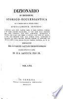 Dizionario di erudizione storico-ecclesiastica da S. Pietro sino ai nostri giorni ...