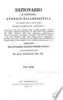 Dizionario di erudizione storico-ecclesiastica da S. Pietro sino ai nostri giorni ...