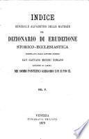 Dizionario di erudizione storico-ecclesiastica da S. Pietro sino ai nostri giorni