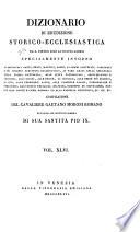 Dizionario di erudizione storico-ecclesiastica da S. Pietro sino ai nostri giorni ...