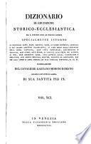 Dizionario di erudizione storico-ecclesiastica da S. Pietro sino ai nostri giorni