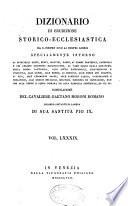 Dizionario di erudizione storico-ecclesiastica da S. Pietro sino ai nostri giorni, specialmente intorno ai principali santi, beati...