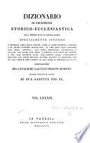 Dizionario di erudizione storico-ecclesiastica da S. Pietro sino ai nostri giorni specialmente intorno ai principali santi, beati, martiri...