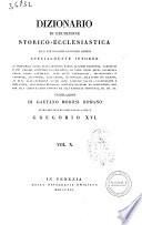 Dizionario di erudizione storico-ecclesiastica da s. Pietro sino ai nostri giorni specialmente intorno ai principali santi ... compilazione di Gaetano Moroni