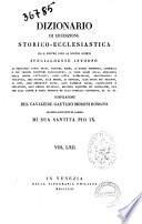 Dizionario di erudizione storico-ecclesiastica da s. Pietro sino ai nostri giorni specialmente intorno ai principali santi ... compilazione di Gaetano Moroni
