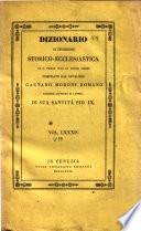 Dizionario di erudizione storico-ecclesiastica da s. Pietro sino ai nostri giorni specialmente intorno ai principali santi ...