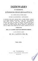 Dizionario di erudizione storico-ecclesiastica da s. Pietro sino ai nostri giorni specialmente intorno ai principali santi ...