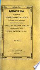 *Dizionario di erudizione storico-ecclesiastica da san Pietro sino ai nostri giorni specialmente intorno ai principali santi ...