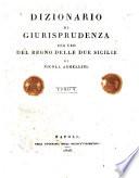 Dizionario di giurisprudenza per uso del Regno delle Due Sicilie dell'avvocato Nicola Armellini. Tomo 1.[-6]