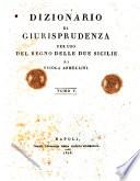 Dizionario di giurisprudenza per uso del Regno delle Due Sicilie dell'avvocato Nicola Armellini. Tomo 1.[-6]