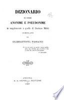 Dizionario di opere anonime e pseudonime, in supplemento a quello di Gaetano Melzi, compilato da Giambattista Passano