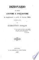 Dizionario di opere anonime e pseudonime in supplemento a quello di Gaetano Melzi