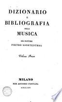 Dizionario e bibliografia della musica del dottore Pietro Lichtenthal. Volume primo -quarto!