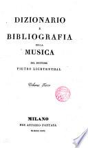 Dizionario e Bibliographia della Musica del Dottore ---