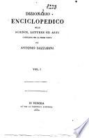 Dizionario enciclopedico delle scienze, lettere ed arti compilato per la prima volta da Antonio Bazzarini