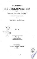 Dizionario enciclopedico delle scienze, lettere ed arti compilato per la prima volta da Antonio Bazzarini vol. 1. [-8. parte seconda] ..